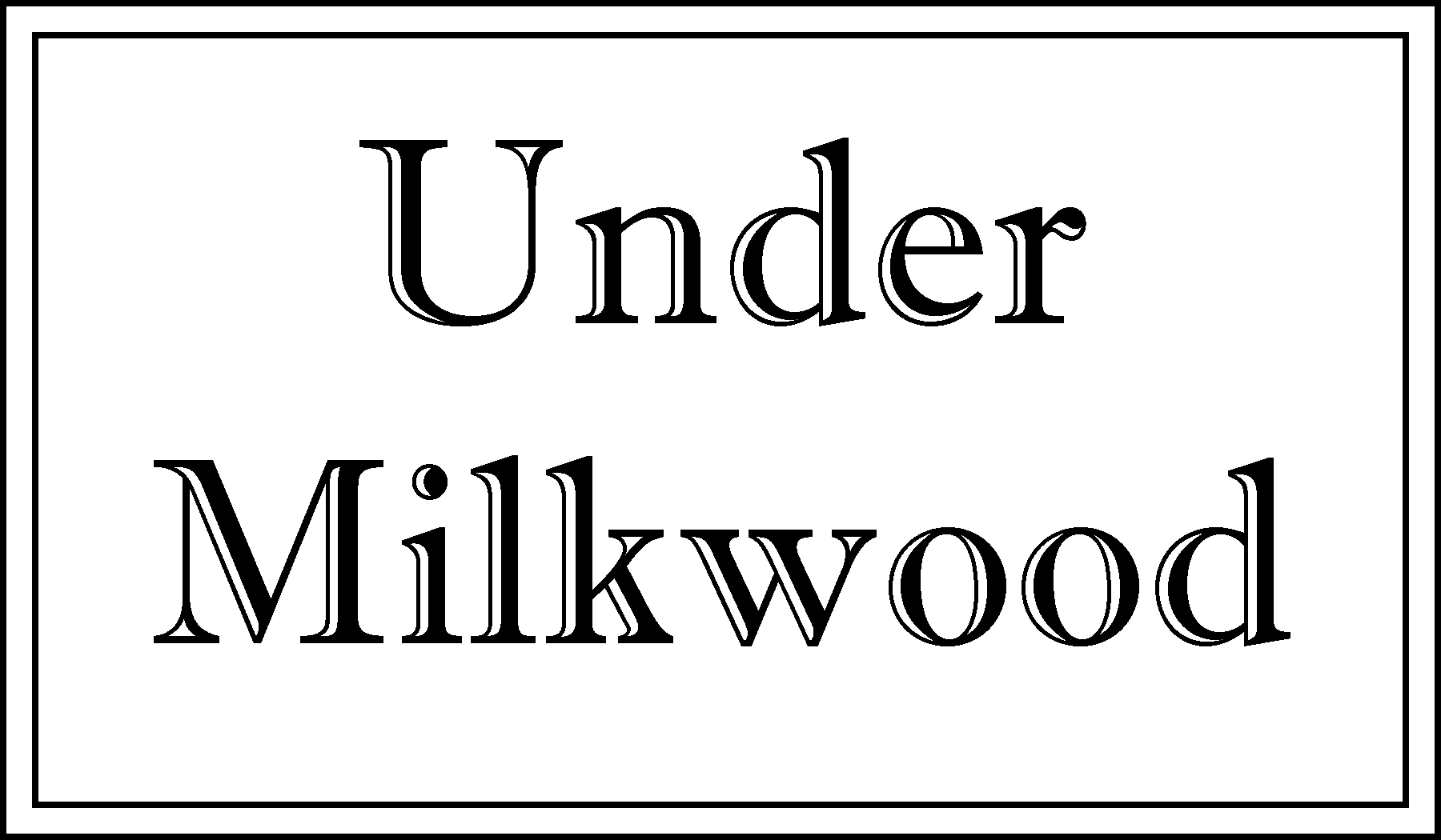 Under Milkwood