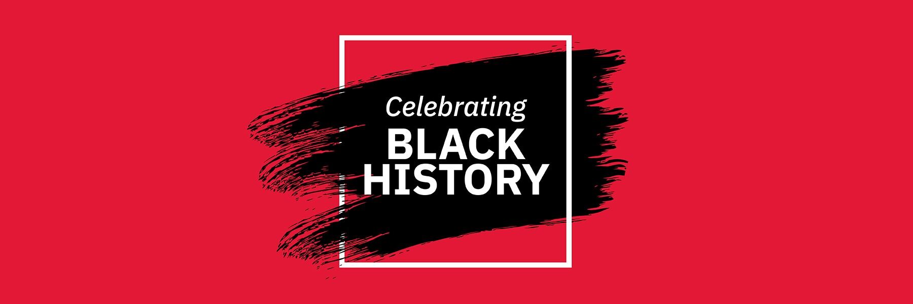 Celebrating Black stories, Black voices for Black History Month