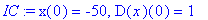 IC := x(0) = -50, D(x)(0) = 1