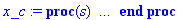 x_c := proc (s) local rkf45_s, outpoint, r1, r2; gl...