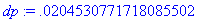 dp := .204530771718085502e-1