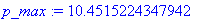 p_max := 10.4515224347942