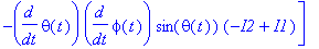 WcrL := vector([diff(phi(t),t)*sin(theta(t))*(-I3*diff(phi(t),t)*cos(theta(t))-I3*w0+diff(phi(t),t)*cos(theta(t))*I2), -diff(theta(t),t)*(diff(phi(t),t)*cos(theta(t))*I1-I3*diff(phi(t),t)*cos(theta(t))...