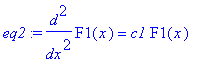 eq2 := diff(F1(x),`$`(x,2)) = c1*F1(x)