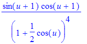 sin(u+1)*cos(u+1)/(1+1/2*cos(u))^4