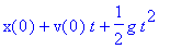x(0)+v(0)*t+1/2*g*t^2