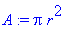 A := Pi*r^2