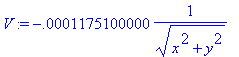V := -.1175100000e-3*1/(sqrt(x^2+y^2))