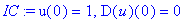 IC := u(0) = 1, D(u)(0) = 0