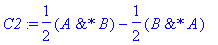 C2 := 1/2*`&*`(A,B)-1/2*`&*`(B,A)