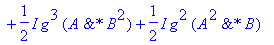 DIF3 := 1/24*I*`&*`(A^2,B)+2*I*g^2*`&*`(B,A,B)+1/2*I*g^3*`&*`(A,B,A)-1/4*I*g*`&*`(B,A^2)-I*g*`&*`(B,A,B)-I*g^2*`&*`(A,B,A)-1/4*I*g*`&*`(A^2,B)+1/2*I*g*`&*`(B^2,A)-1/12*I*`&*`(A,B^2)+1/24*I*`&*`(B,A^2)-...