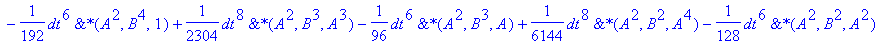 Uspo := 1+1/96*dt^4*`&*`(A^3,A)+1/48*dt^4*`&*`(B,A^3)-1/2*dt^2*`&*`(A,B,1)-1/288*dt^6*`&*`(B^3,A^3)-1/2304*dt^6*`&*`(A^3,A^3)+1/12*dt^4*`&*`(B^3,A)+1/4608*dt^8*`&*`(A,B^3,A^4)-1/96*dt^6*`&*`(A,B^3,A^2)...