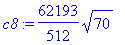 c8 := 62193/512*sqrt(70)