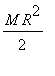 M*R^2/2