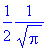 1/2*1/(sqrt(Pi))