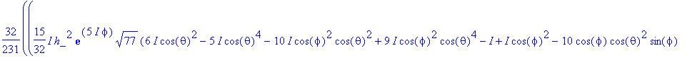 32/231*(15/32*I*h_^2*exp(5*I*phi)*sqrt(77)*(6*I*cos...