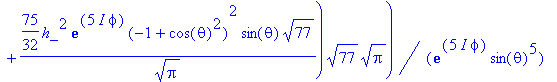 32/231*(15/32*I*h_^2*exp(5*I*phi)*sqrt(77)*(6*I*cos...