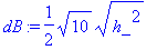 dB := 1/2*sqrt(10)*sqrt(h_^2)