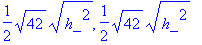 1/2*sqrt(42)*sqrt(h_^2), 1/2*sqrt(42)*sqrt(h_^2)