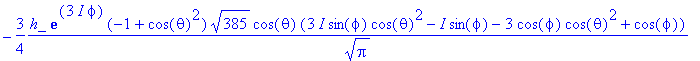 -3/4*h_*exp(3*I*phi)*(-1+cos(theta)^2)*sqrt(385)*co...