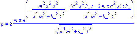 rho := 2*m*Pi*exp(-m^2*x^2*a^2/(a^4*m^2+h_^2*t^2)-(...