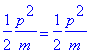 1/2*p^2/m = 1/2*p^2/m