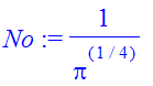 No := 1/(Pi^(1/4))