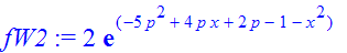 fW2 := 2*exp(-5*p^2+4*p*x+2*p-1-x^2)