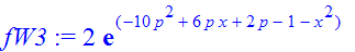 fW3 := 2*exp(-10*p^2+6*p*x+2*p-1-x^2)