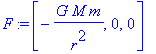 F := vector([-G*M*m/(r^2), 0, 0])