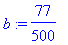 b := 77/500