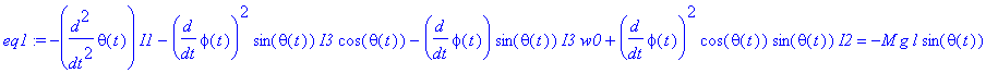 eq1 := -diff(theta(t),`$`(t,2))*I1-diff(phi(t),t)^2*sin(theta(t))*I3*cos(theta(t))-diff(phi(t),t)*sin(theta(t))*I3*w0+diff(phi(t),t)^2*cos(theta(t))*sin(theta(t))*I2 = -M*g*l*sin(theta(t))