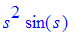 s^2*sin(s)