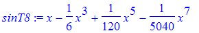 sinT8 := x-1/6*x^3+1/120*x^5-1/5040*x^7