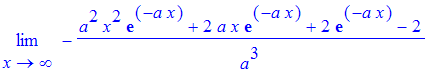 limit(-(a^2*x^2*exp(-a*x)+2*a*x*exp(-a*x)+2*exp(-a*x)-2)/a^3,x = infinity)