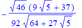 -1/92*46^(1/2)*(9*5^(1/2)+37)/(64+27*5^(1/2))^(1/2)