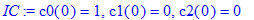IC := c0(0) = 1, c1(0) = 0, c2(0) = 0