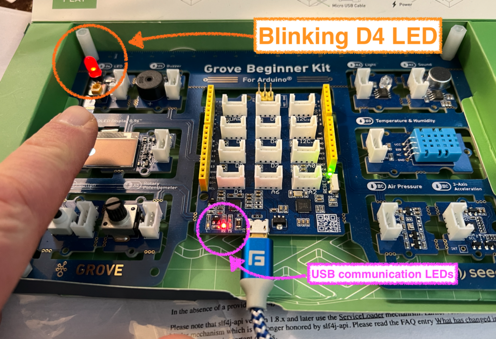 The D4 LED will blink over and over if your program runs correctly.  You'll also see a lot of red (and some green) coming from the small pair of LEDs beside the USB port because of the communication b/w the board and your computer.