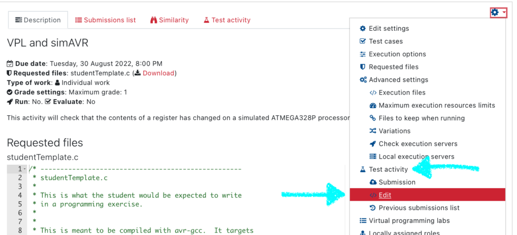 Use the Test Activity -> Edit menu item to access the editor that the student will eventually use. Run and evaluate your teacher solution here to ensure that VPL is working as intended.