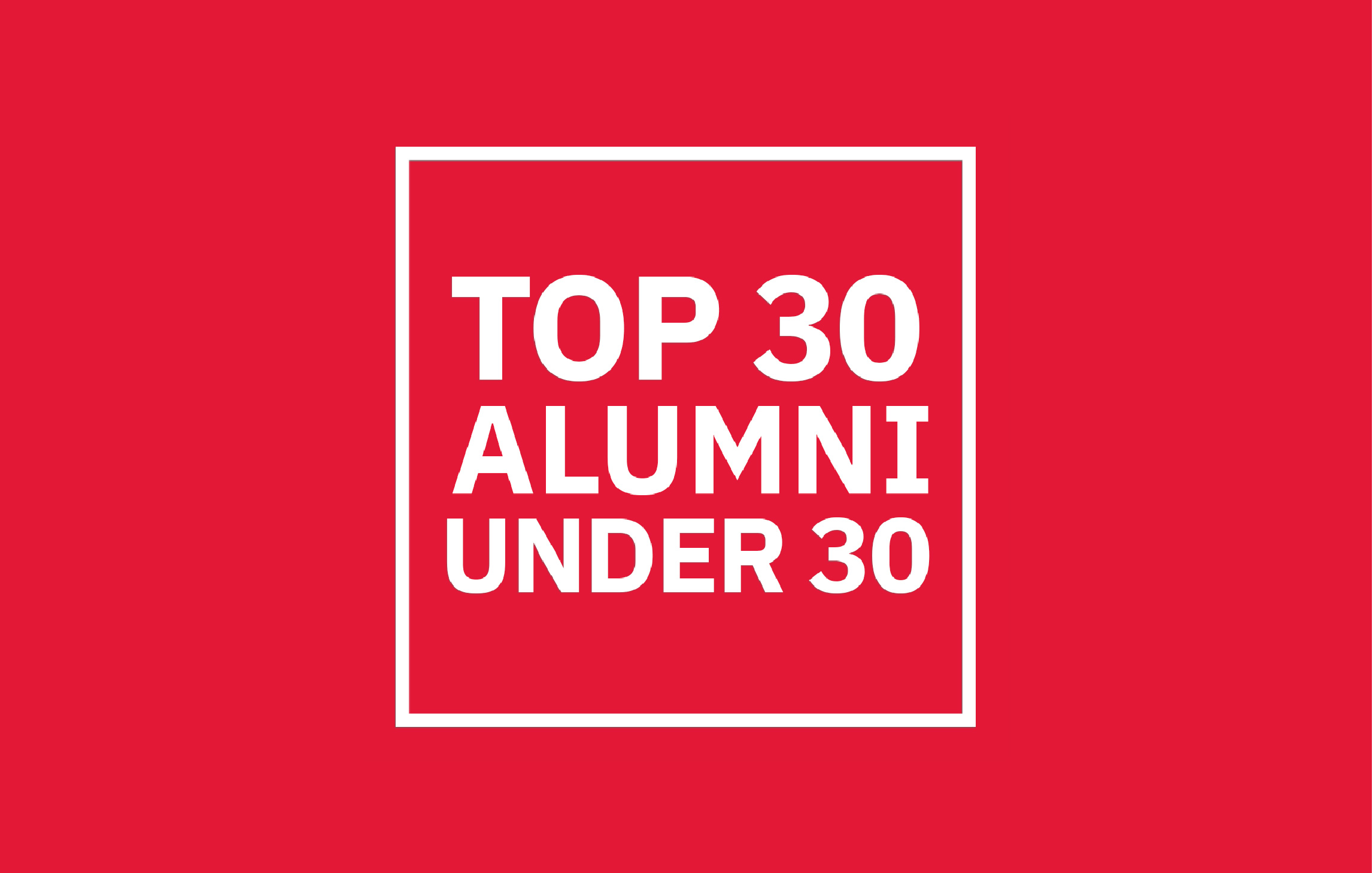 Top 30 Alumni under 30