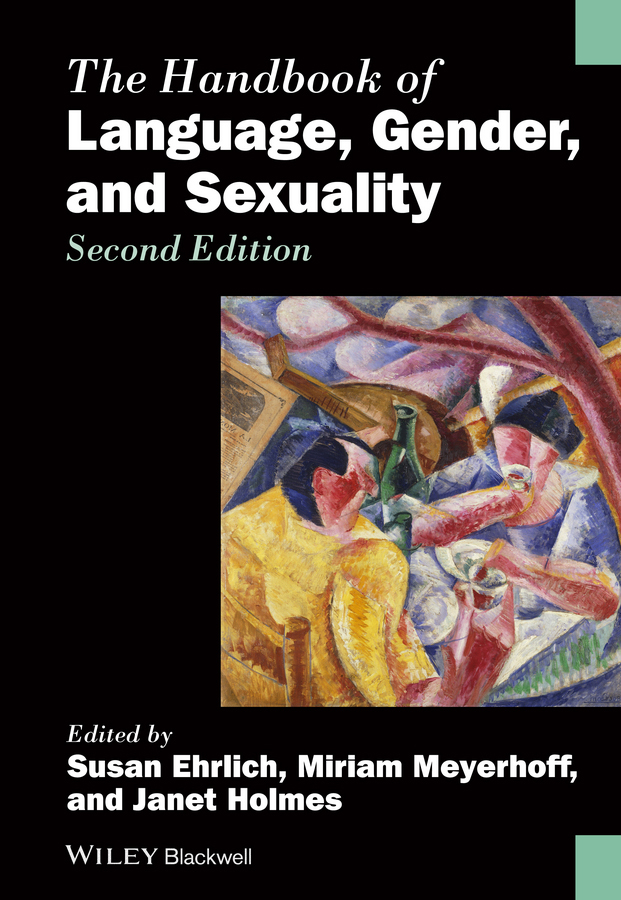 The Handbook of Language, Gender and Sexuality